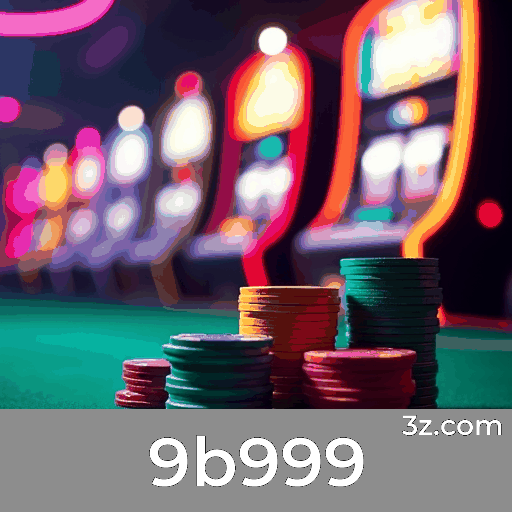 9b999: Slots Exclusivas, Mesas Clássicas, Realismo com Dealer ao Vivo